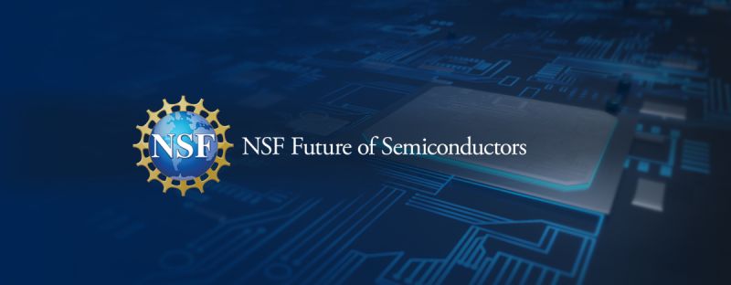 NSF awards $42.4M in new grants to support the future of semiconductors