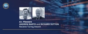 AI pioneers Andrew Barto and Richard Sutton win 2024 Turing Award for groundbreaking contributions to reinforcement learning